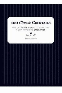 bokomslag 100 Classic Cocktails