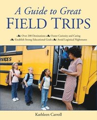 bokomslag Guide to Great Field Trips