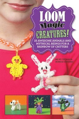 Loom Magic Creatures! 1