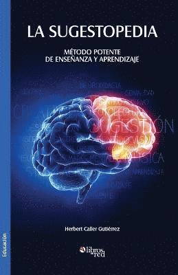 bokomslag La Sugestopedia. Metodo Potente de Ensenanza y Aprendizaje