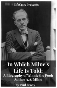 bokomslag In Which Milne's Life Is Told