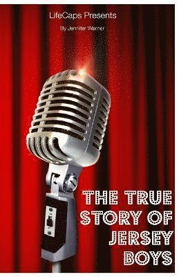 Jennifer Warner, Lifecaps, LifeCaps, - True Story of the Jersey Boys, Häftad