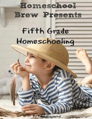 Greg Sherman, Thomas Bell, Terri Raymond - Fifth Grade Homeschooling, Häftad