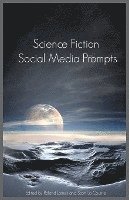 Roland Lomeli, Scott La Counte - Science Fiction Social Media Prompts for Authors, Häftad