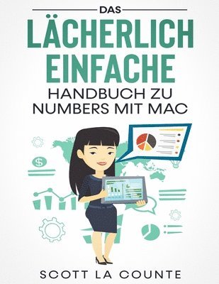 Das Lcherlich Einfache Handbuch zu Numbers mit Mac 1