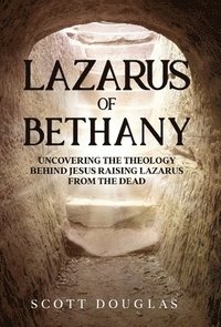 bokomslag Lazarus of Bethany