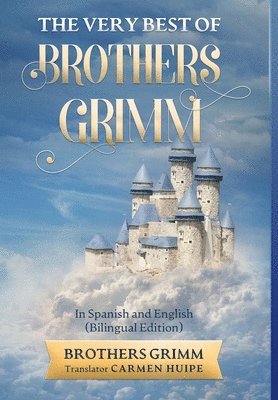 The Very Best of Brothers Grimm In English and Spanish (Translated) 1