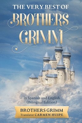 Brothers Grimm - The Very Best of Brothers Grimm In Spanish and English (Translated), Häftad