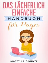 bokomslag Das Lcherlich Einfache Handbuch fr Pages