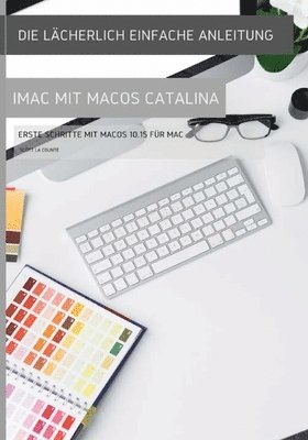 bokomslag Die lcherlich einfache Anleitung zum iMac mit MacOS Catalina