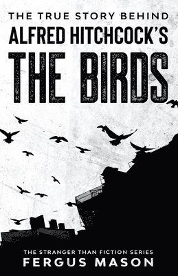 The True Story Behind Alfred Hitchcock's The Birds 1