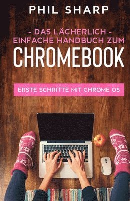 bokomslag lächerlich einfache handbuch zum Chromebook