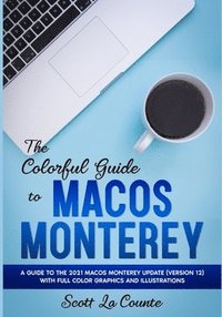 bokomslag The Colorful Guide to MacOS Monterey