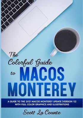 bokomslag The Colorful Guide to MacOS Monterey