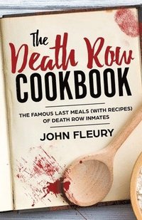 bokomslag The Death Row Cookbook