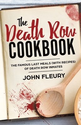 The Death Row Cookbook 1