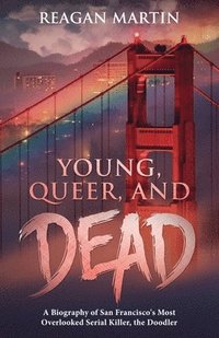 bokomslag Young, Queer, and Dead