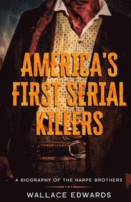 bokomslag America's First Serial Killers