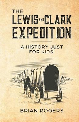 Brian Rogers - Lewis and Clark Expedition, Häftad
