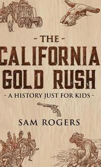 bokomslag The California Gold Rush