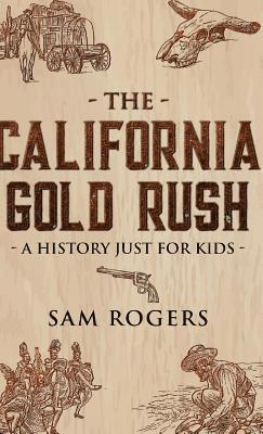 The California Gold Rush 1