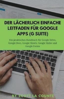 bokomslag Der lcherlich einfache Leitfaden fr Google Apps (G Suite)