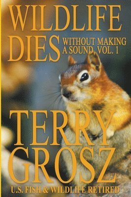 Wildlife Dies Without Making A Sound, Volume 1 1