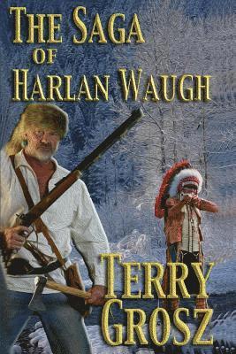 Terry Grosz - Saga of Harlan Waugh, Häftad