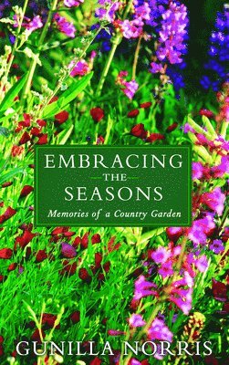 Gunilla Norris - Embracing the Seasons, Häftad