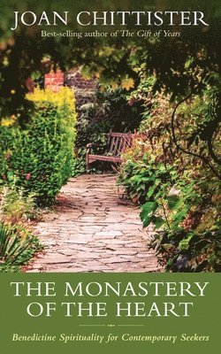 The Monastery of the Heart: Benedictine Spirituality for Contemporary Seekers 1