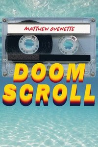 bokomslag Doom Scroll: Poems