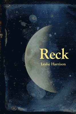 Reck: Poems 1