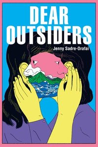 bokomslag Dear Outsiders: Poems