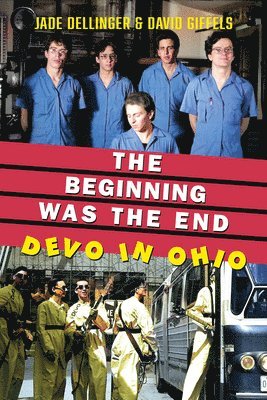 The Beginning Was the End: Devo in Ohio 1