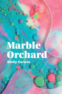 Marble Orchard: Poems 1