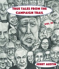 bokomslag True Tales from the Campaign Trail, Vol. 3