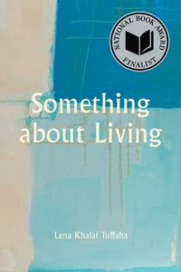 bokomslag Something about Living: National Book Award Winner