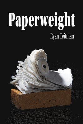 Ryan Teitman - Paperweight, Häftad