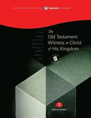 Don L. Davis - The Old Testament Witness to Christ and His Kingdom, Student Workbook: Capstone Module 9, English, Häftad
