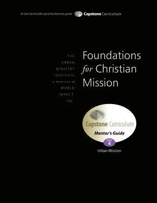 Don L. Davis, Don L Davis - Foundations for Christian Mission, Mentor's Guide: Capstone Module 4, English, Häftad