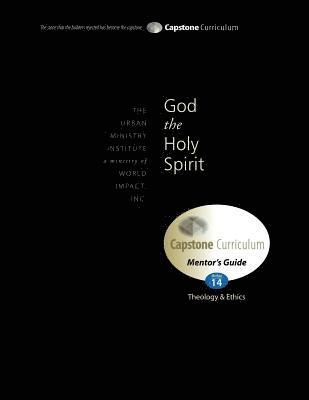 Terry Cornett - God the Holy Spirit, Mentor's Guide: Capstone Module 14, English, Häftad