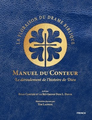 bokomslag La Floraison du Drame Biblique - Manuel du conteur