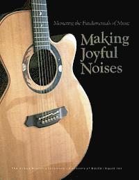 bokomslag Making Joyful Noises: Mastering the Fundamentals of Music