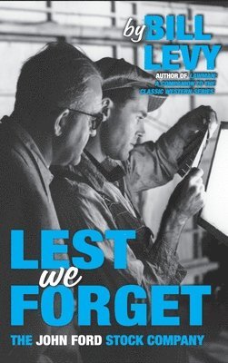 Bill Levy - Lest We Forget, Inbunden