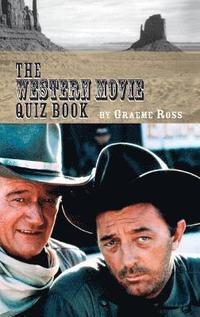 bokomslag The Western Movie Quiz Book (hardback)