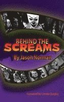 Behind the Screams (hardback) 1