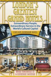 bokomslag London's Greatest Grand Hotels - Chelsea Harbour Hotel