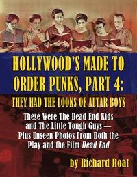 bokomslag Hollywood's Made To Order Punks, Part 4: They Had the Looks of Altar Boys