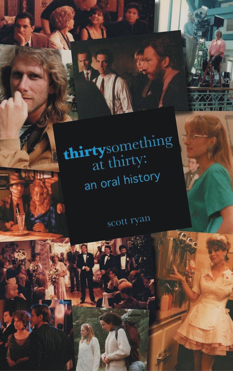 Scott Ryan, Ann Lewis Hamilton - Thirtysomething at Thirty, Inbunden