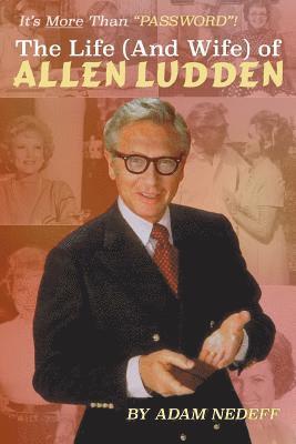 bokomslag Life (and Wife) of Allen Ludden
